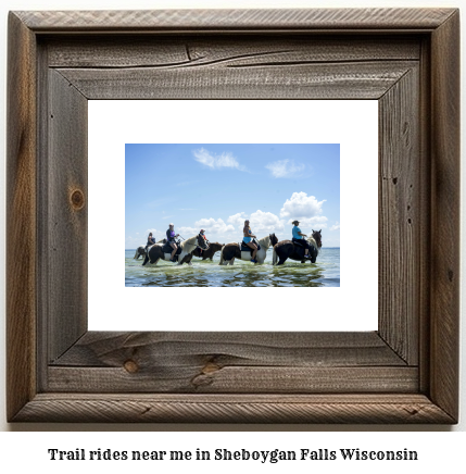 trail rides near me in Sheboygan Falls, Wisconsin